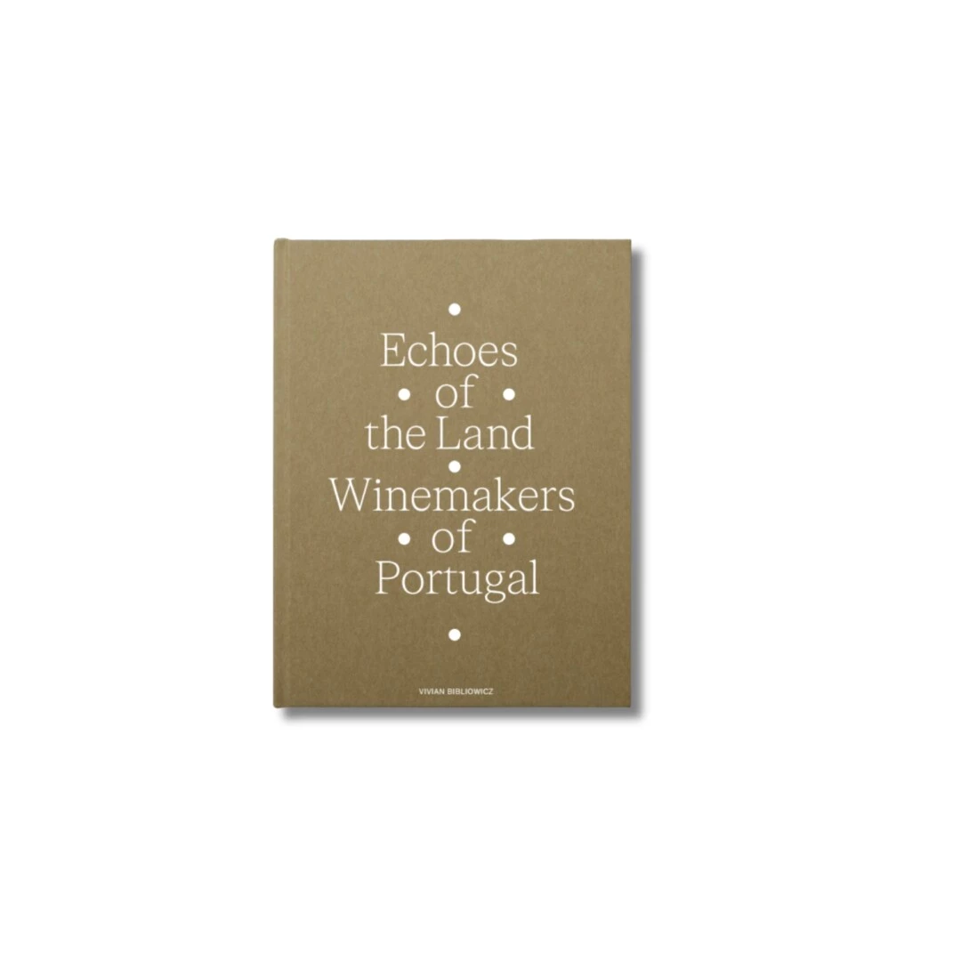 Echoes of the Land, Winemakers of Portugal - Book by Vivian Bibliowicz (English version) #1